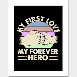 Funny Father's Day | My First Love My Forever Hero Posters and Art